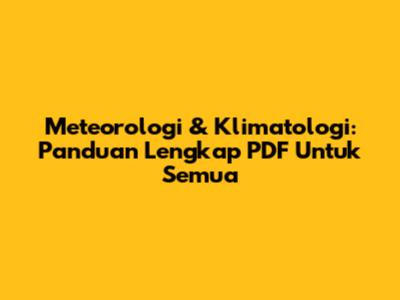Meteorologi & Klimatologi: Panduan Lengkap PDF Untuk Semua