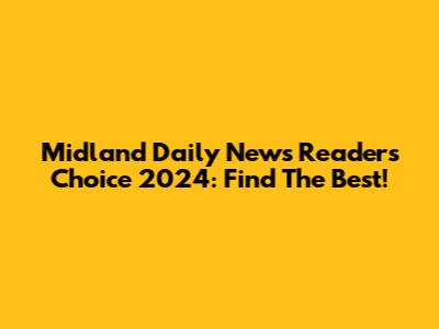 Midland Daily News Readers' Choice 2024: Find The Best!
