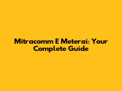 Mitracomm E Meterai: Your Complete Guide