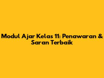 Modul Ajar Kelas 11: Penawaran & Saran Terbaik