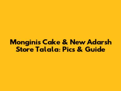 Monginis Cake & New Adarsh Store Talala: Pics & Guide