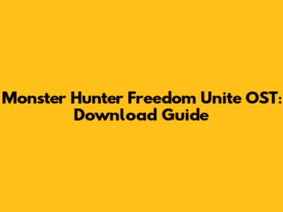 Monster Hunter Freedom Unite OST: Download Guide