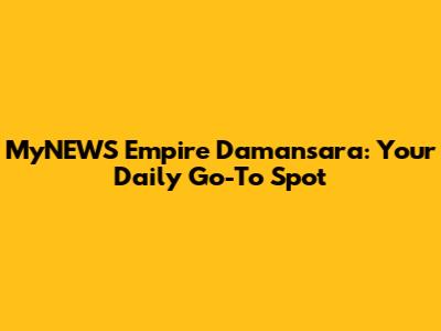 MyNEWS Empire Damansara: Your Daily Go-To Spot