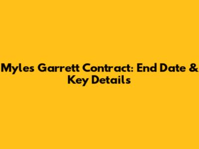 Myles Garrett Contract: End Date & Key Details