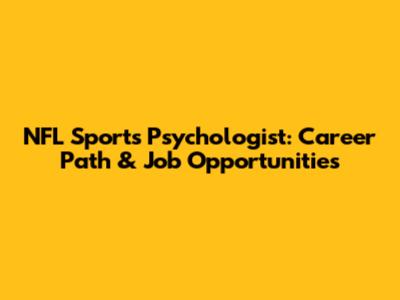 NFL Sports Psychologist: Career Path & Job Opportunities
