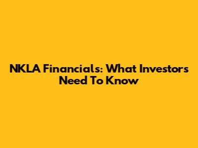 NKLA Financials: What Investors Need To Know