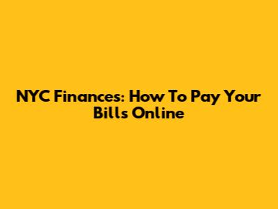 NYC Finances: How To Pay Your Bills Online