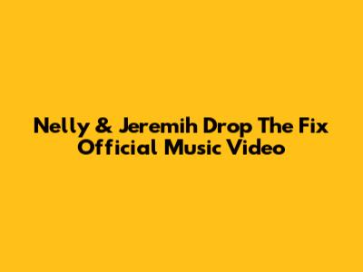 Nelly & Jeremih Drop "The Fix" Official Music Video