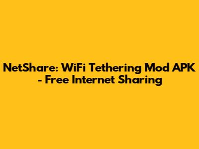 NetShare: WiFi Tethering Mod APK - Free Internet Sharing
