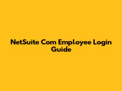 NetSuite Com Employee Login Guide