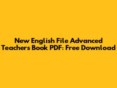New English File Advanced Teacher's Book PDF: Free Download
