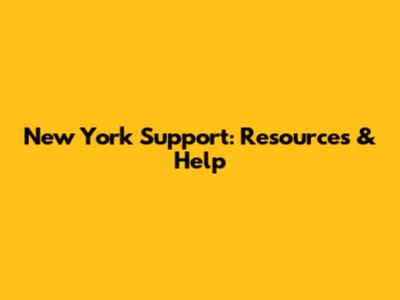 New York Support: Resources & Help