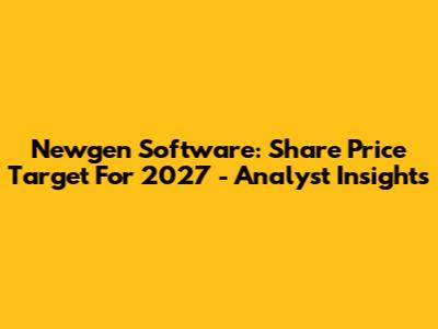 Newgen Software: Share Price Target For 2027 - Analyst Insights