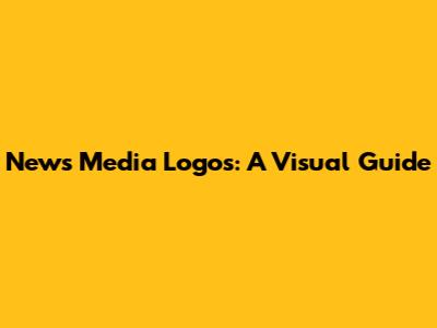 News Media Logos: A Visual Guide