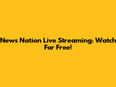 News Nation Live Streaming: Watch For Free!