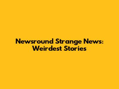 Newsround Strange News: Weirdest Stories