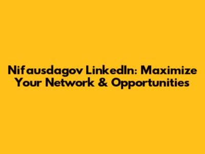 Nifausdagov LinkedIn: Maximize Your Network & Opportunities