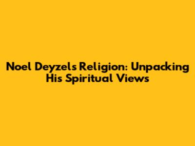 Noel Deyzel's Religion: Unpacking His Spiritual Views