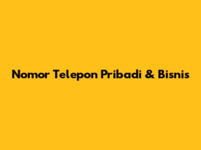 Nomor Telepon Pribadi & Bisnis