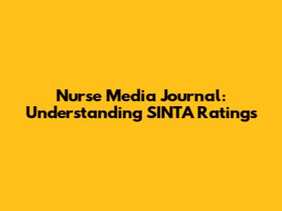 Nurse Media Journal: Understanding SINTA Ratings