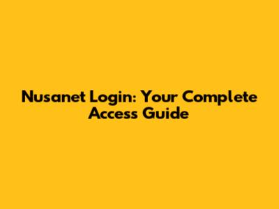 Nusanet Login: Your Complete Access Guide