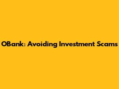 OBank: Avoiding Investment Scams