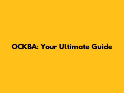 OCKBA: Your Ultimate Guide