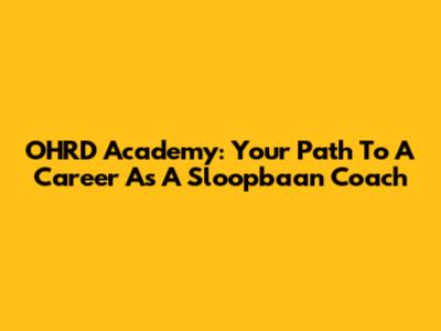 OHRD Academy: Your Path To A Career As A Sloopbaan Coach