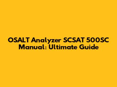OSALT Analyzer SCSAT 500SC Manual: Ultimate Guide