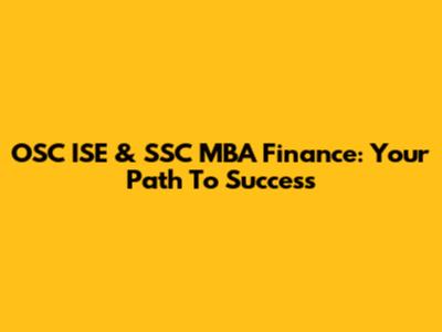 OSC ISE & SSC MBA Finance: Your Path To Success