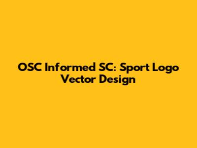 OSC Informed SC: Sport Logo Vector Design