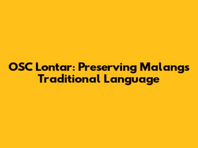 OSC Lontar: Preserving Malang's Traditional Language