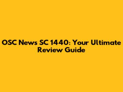 OSC News SC 1440: Your Ultimate Review Guide