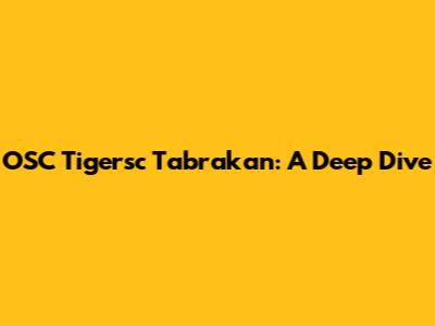 OSC Tigersc Tabrakan: A Deep Dive
