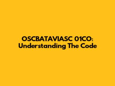 OSCBATAVIASC 01CO: Understanding The Code