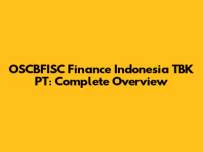 OSCBFISC Finance Indonesia TBK PT: Complete Overview