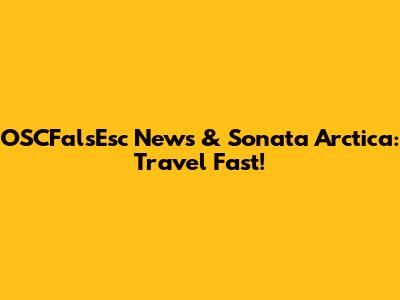 OSCFalsEsc News & Sonata Arctica: Travel Fast!