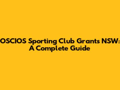 OSCIOS Sporting Club Grants NSW: A Complete Guide