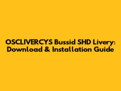 OSCLIVERCYS Bussid SHD Livery: Download & Installation Guide