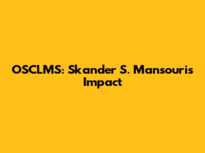 OSCLMS: Skander S. Mansouri's Impact