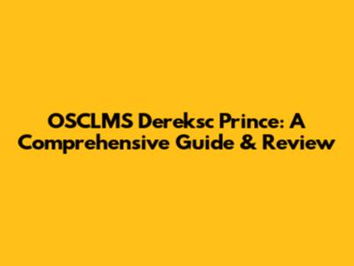 OSCLMS Dereksc Prince: A Comprehensive Guide & Review