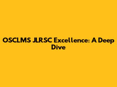 OSCLMS JLRSC Excellence: A Deep Dive