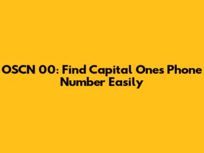 OSCN 00: Find Capital One's Phone Number Easily