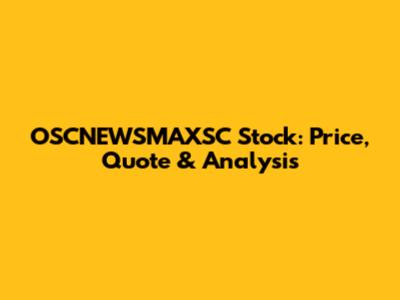 OSCNEWSMAXSC Stock: Price, Quote & Analysis