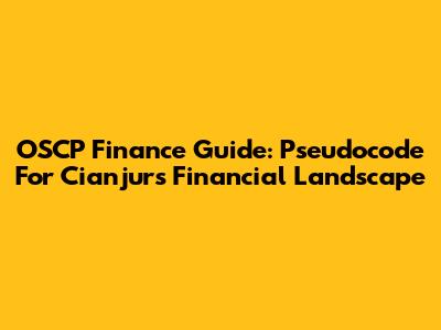 OSCP Finance Guide: Pseudocode For Cianjur's Financial Landscape