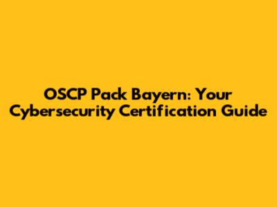 OSCP Pack Bayern: Your Cybersecurity Certification Guide