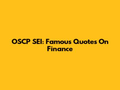 OSCP SEI: Famous Quotes On Finance