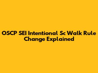 OSCP SEI Intentional Sc Walk Rule Change Explained
