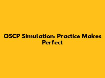 OSCP Simulation: Practice Makes Perfect