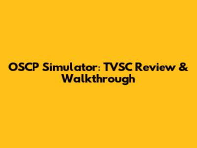 OSCP Simulator: TVSC Review & Walkthrough